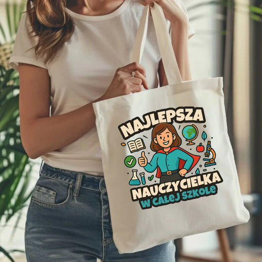 Najlepsza nauczycielka w całej szkole | Torba prezent nauczyciel N45 - StoryCups.pl