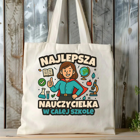 Najlepsza nauczycielka w całej szkole | Torba prezent nauczyciel N45 - StoryCups.pl