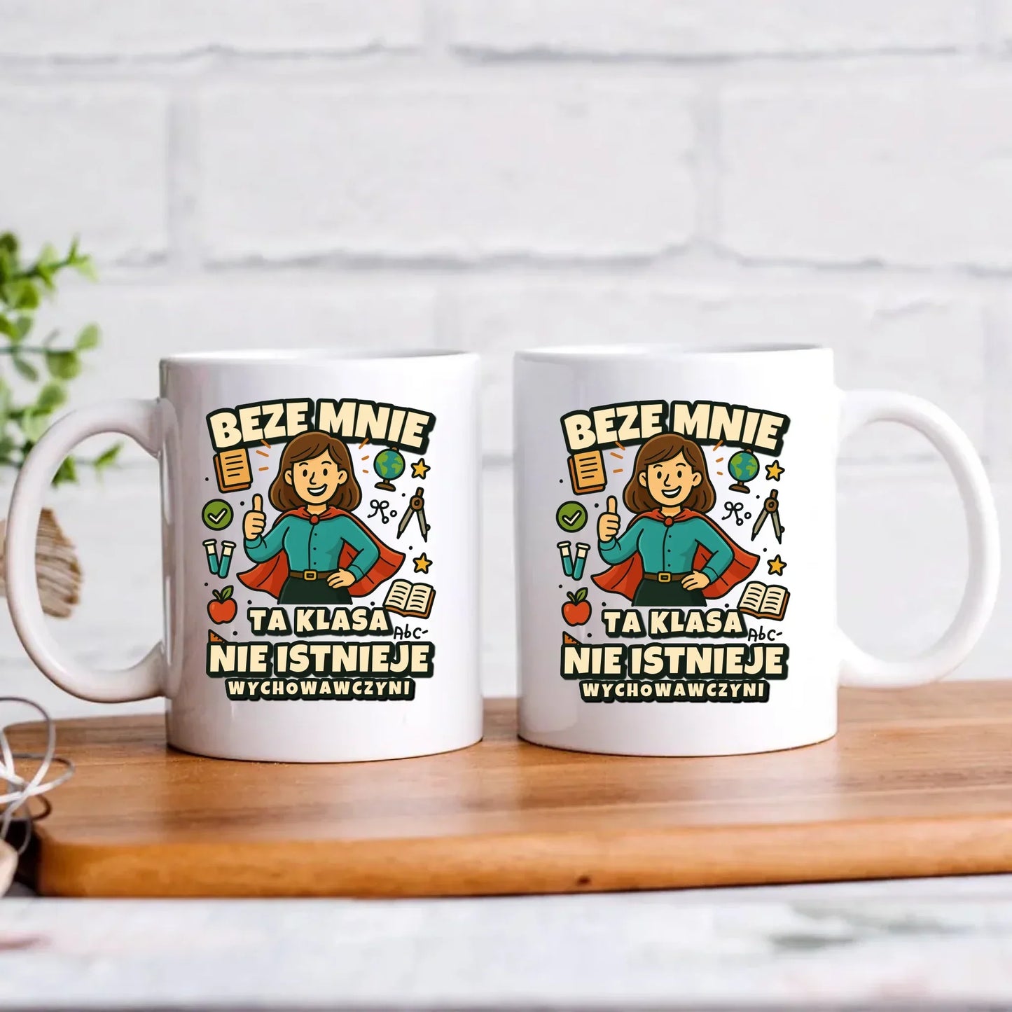 Beze mnie ta klasa nie istnieje | Kubek prezent dla wychowawczyni N47 - StoryCups.pl