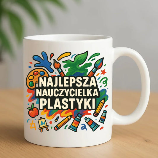 Najlepsza nauczycielka plastyki | Kubek prezent dla nauczycielki N49 - StoryCups.pl
