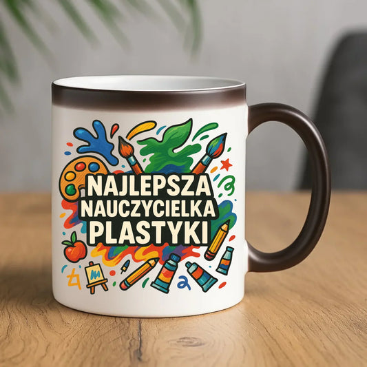 Najlepsza nauczycielka plastyki | Kubek magiczny prezent dla nauczycielki N49 - StoryCups.pl