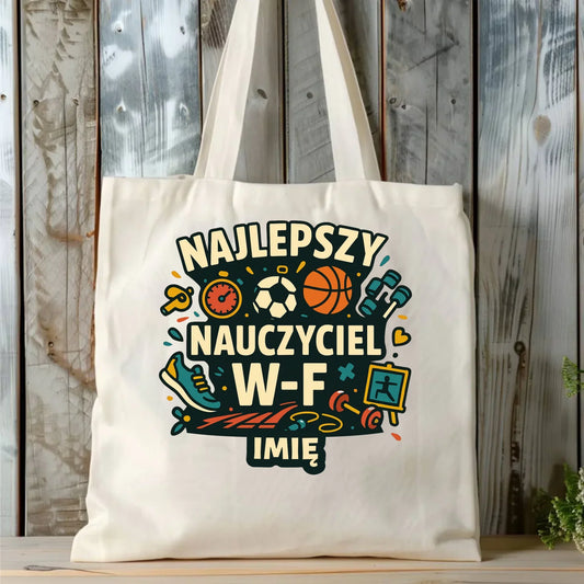 Najlepszy nauczyciel W-F | Torba prezent dla nauczyciela wychowania fizycznego N50 - StoryCups.pl