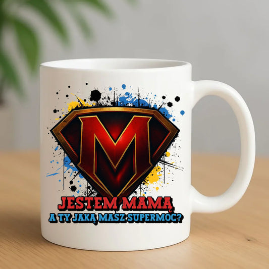 Jestem mamą, a Ty jaką masz super moc? | Kubek dla mamy na prezent DM04 - StoryCups.pl