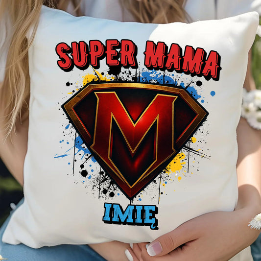 Super mama | Poduszka prezent na Dzień Matki DM07 - StoryCups.pl