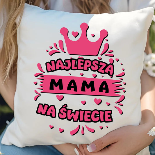 Najlepsza mama na świecie | Poduszka prezent na Dzień Mamy DM08 - StoryCups.pl