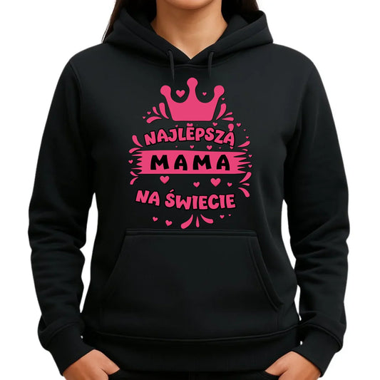 Najlepsza mama na świecie | Bluza damska z kapturem prezent dla mamy DM08 - StoryCups.pl