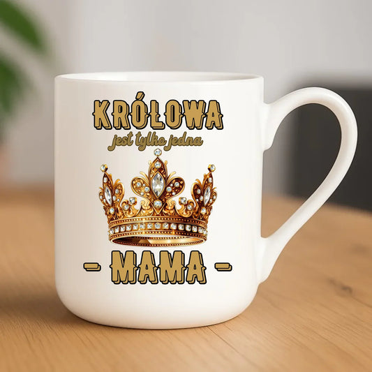 Królowa jest tylko jedna | Kubek elegant prezent dla mamy DM13 - StoryCups.pl