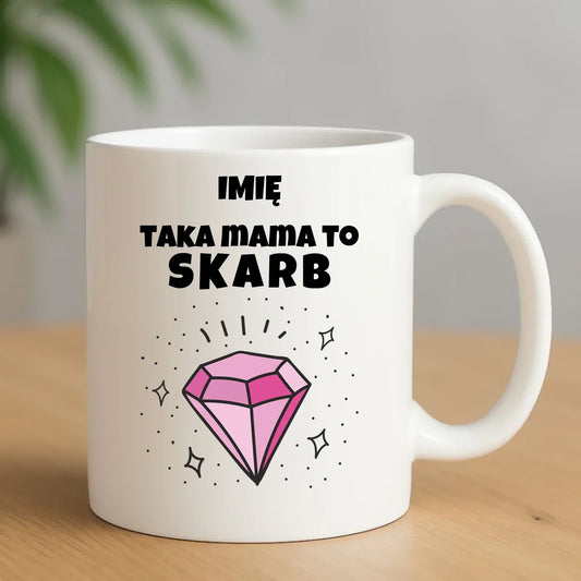 Taka mama to skarb | Kubek prezent dla mamy DM18 - StoryCups.pl