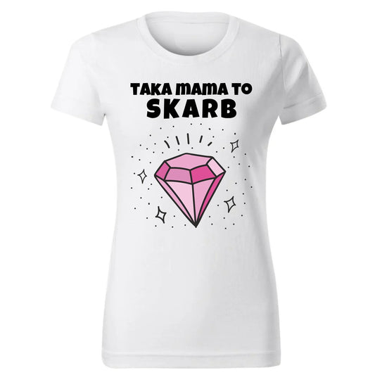 Taka mama to skarb | Koszulka damska prezent dla mamy DM18 - StoryCups.pl