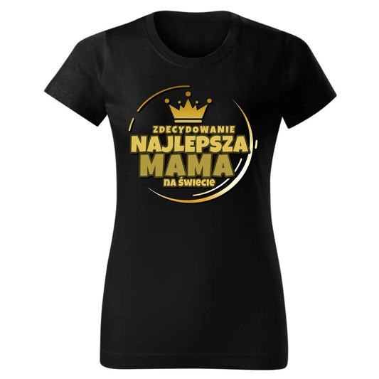 Zdecydowanie najlepsza mama | Koszulka damska prezent dla mamy DM25 - StoryCups.pl