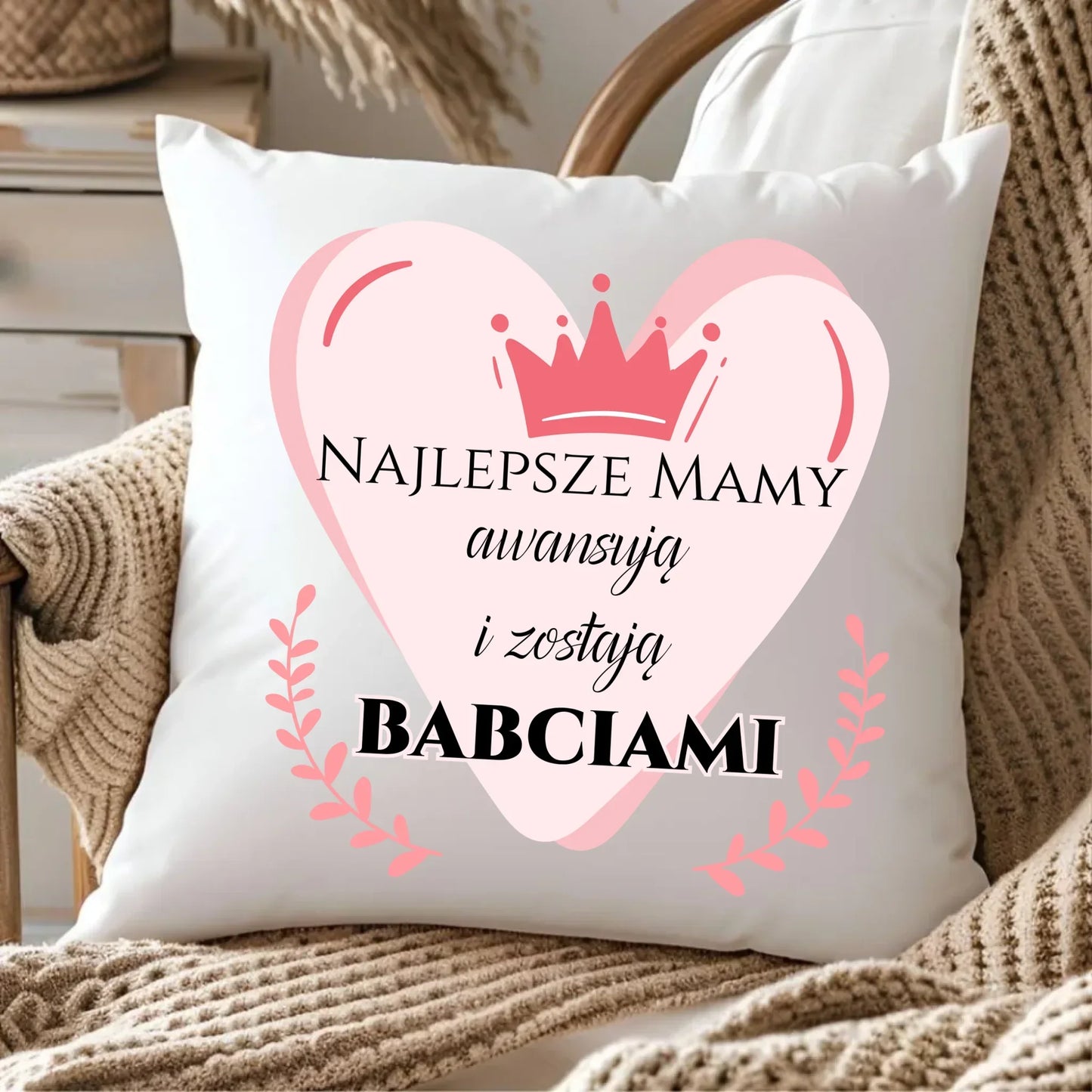 Najlepsze mamy awansują i zostają babciami | Poduszka na prezent DM26 - StoryCups.pl