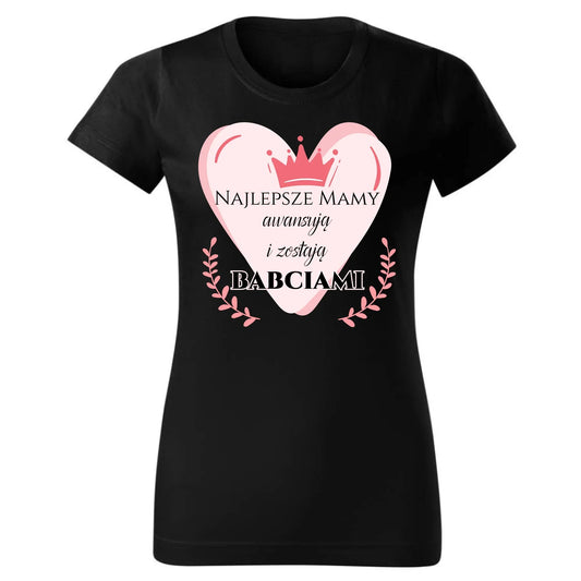 Najlepsze mamy awansują i zostają babciami | Koszulka damska DM26 - StoryCups.pl