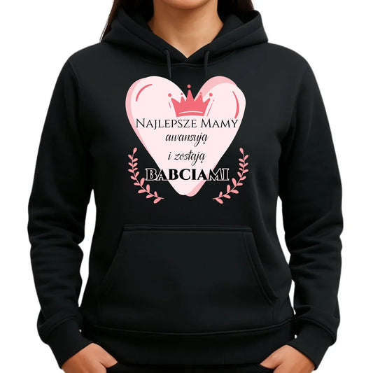 Najlepsze mamy awansują i zostają babciami | Bluza damska z kapturem DM26 - StoryCups.pl