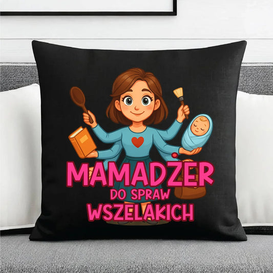 Mamadżer do spraw wszelakich | Poduszka dekoracyjna prezent dla mamy DM28 - StoryCups.pl