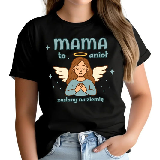 Mama to anioł zesłany na ziemię | Koszulka damska prezent dla mamy DM30 - StoryCups.pl
