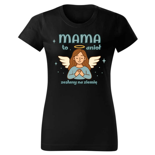 Mama to anioł zesłany na ziemię | Koszulka damska prezent dla mamy DM30 - StoryCups.pl