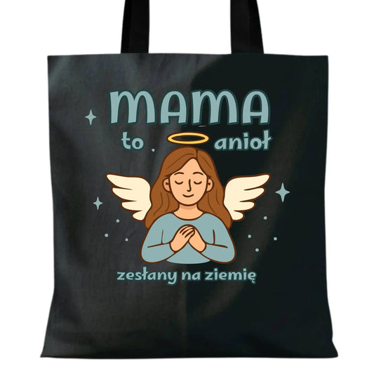 Mama to anioł zesłany na ziemię | Torba prezent dla mamy DM30 - StoryCups.pl