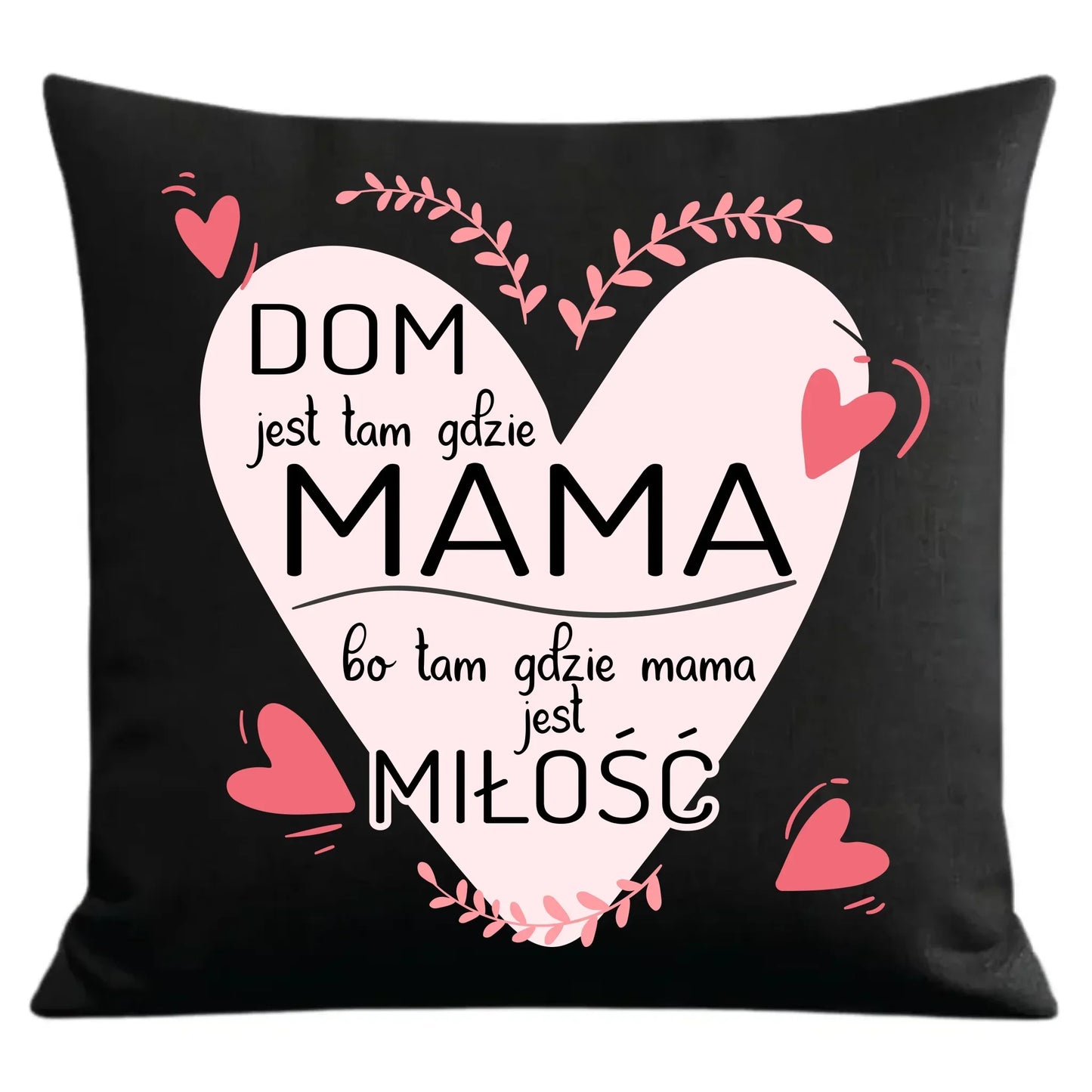 Dom jest tam gdzie mama | Poduszka dekoracyjna prezent dla mamy DM31 - StoryCups.pl