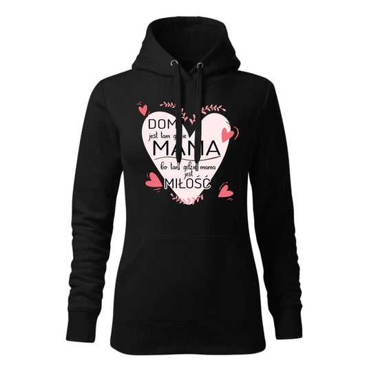 Dom jest tam gdzie mama | Bluza damska z kapturem prezent dla mamy DM31 - StoryCups.pl