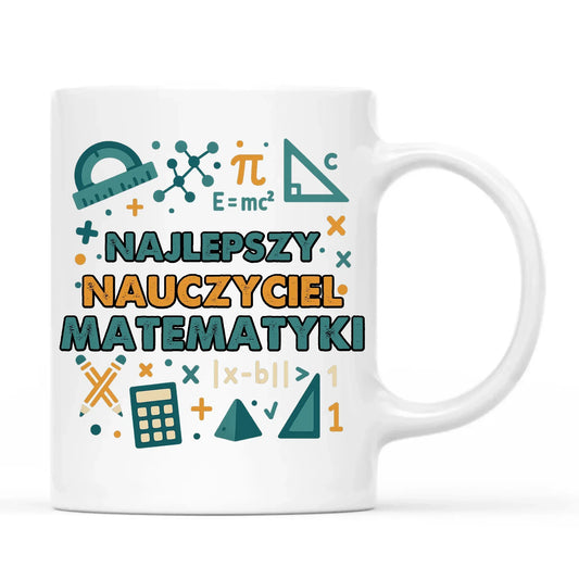 Najlepszy nauczyciel matematyki | Kubek prezent dla nauczyciela N74 - StoryCups.pl