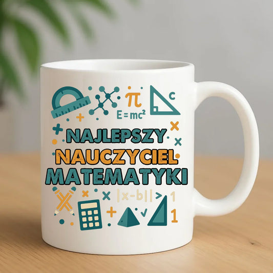 Najlepszy nauczyciel matematyki | Kubek prezent dla nauczyciela N74 - StoryCups.pl