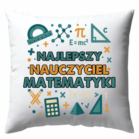 Najlepszy nauczyciel matematyki | Poduszka prezent dla nauczyciela N74 - StoryCups.pl