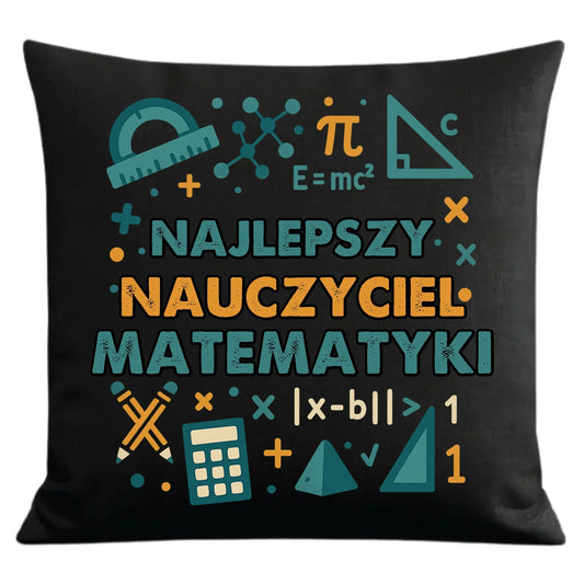 Najlepszy nauczyciel matematyki | Poduszka dekoracyjna prezent dla nauczyciela N74 - StoryCups.pl