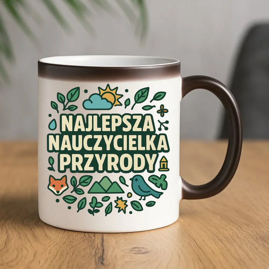 Najlepsza nauczycielka przyrody | Kubek magiczny na prezent N64 - StoryCups.pl