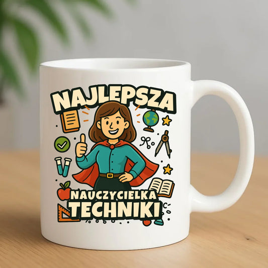 Najlepsza nauczycielka techniki | Kubek na prezent N76 - StoryCups.pl