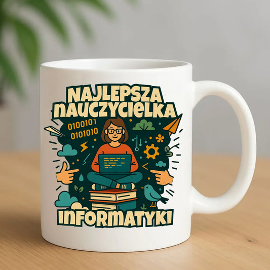 Najlepsza nauczycielka informatyki | Kubek na prezent N51 - StoryCups.pl