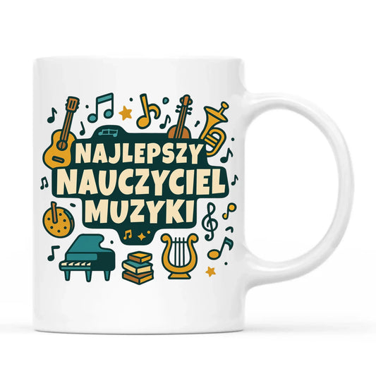 Najlepszy nauczyciel muzyki | Kubek prezent dla nauczyciela N52 - StoryCups.pl