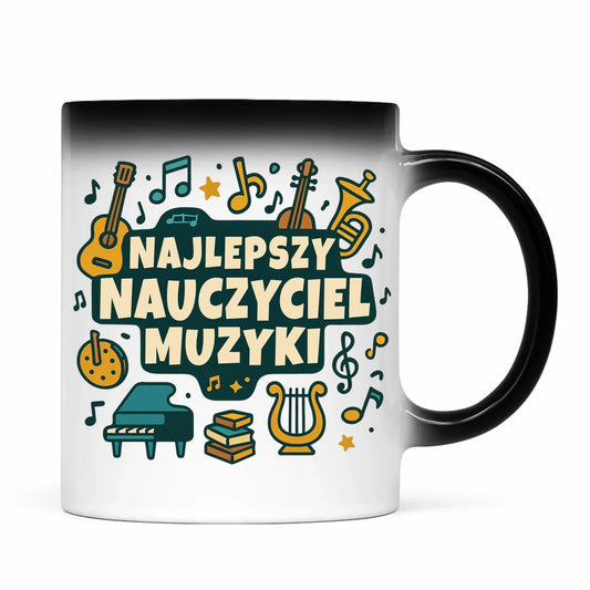 Najlepszy nauczyciel muzyki | Kubek magiczny prezent dla nauczyciela N52 - StoryCups.pl