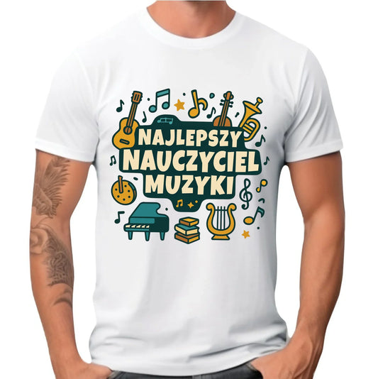 Najlepszy nauczyciel muzyki | Koszulka męska prezent dla nauczyciela N52 - StoryCups.pl