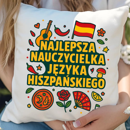 Nauczycielka języka hiszpańskiego | Poduszka na prezent N55 - StoryCups.pl