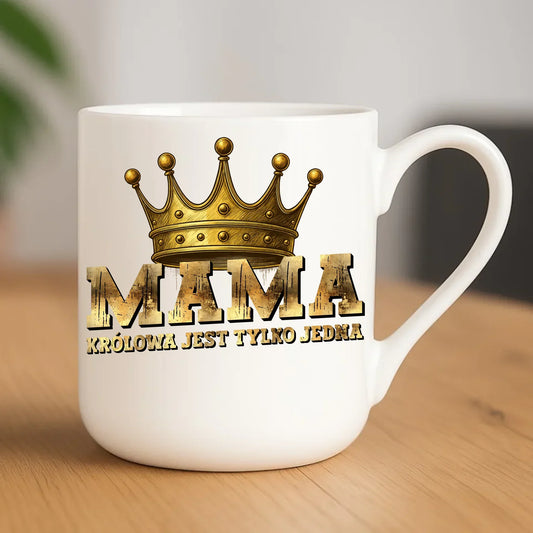 Królowa jest tylko jedna mama | Kubek elegant DM33 - StoryCups.pl