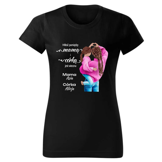 Miłość pomiędzy mamą i córką jest wieczna | Koszulka damska czarna dla mamy DM38 - StoryCups.pl