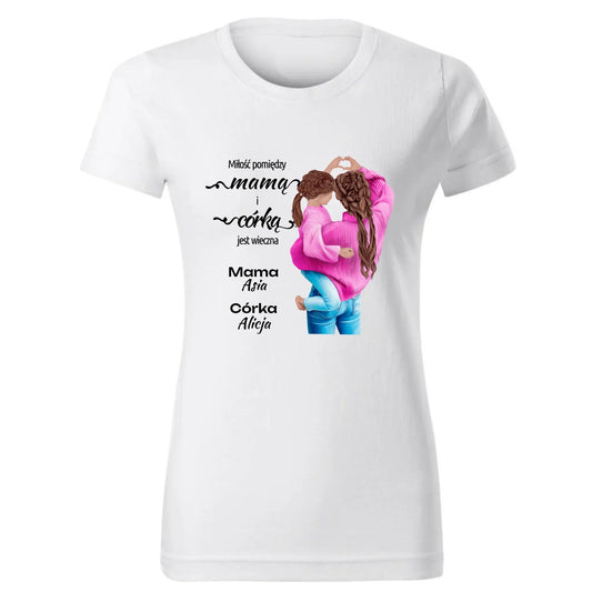 Miłość pomiędzy mamą i córką jest wieczna | Koszulka damska biała dla mamy DM38 - StoryCups.pl