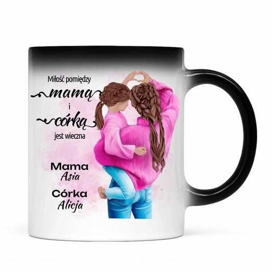 Miłość pomiędzy mamą i córką jest wieczna | Kubek magiczny dla mamy DM38 - StoryCups.pl