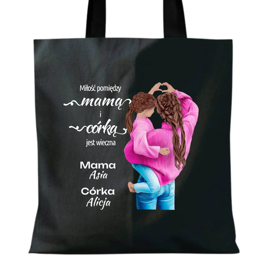 Miłość pomiędzy mamą i córką jest wieczna | Personalizowana torba dla mamy DM38 - StoryCups.pl