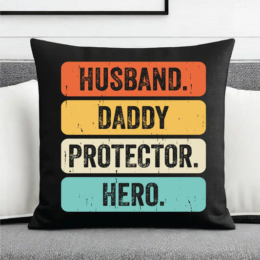 Husband daddy protector hero | Poduszka dekoracyjna dla taty DT05 - StoryCups.pl