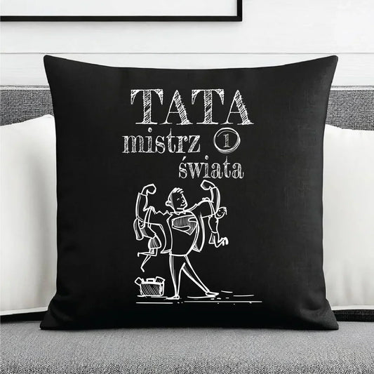 Tata mistrz świata | Poduszka dekoracyjna na prezent dla taty DT36 - StoryCups.pl