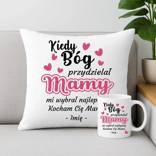 Kiedy Bóg przydzielał mamy mi wybrał najlepszą | Zestaw poduszka i kubek na prezent DM01 - StoryCups.pl