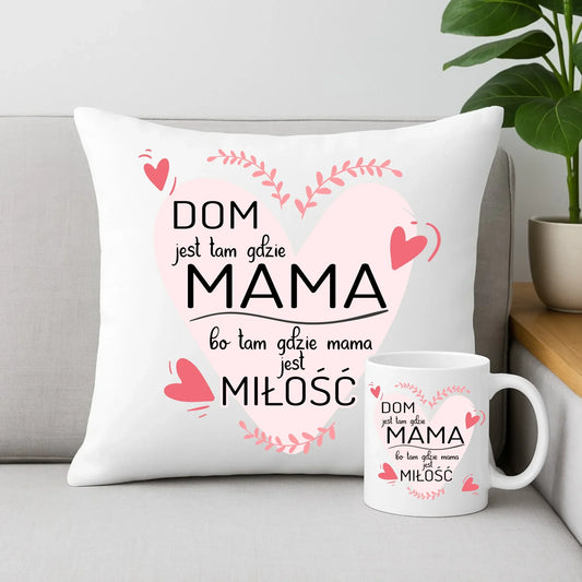 Dom jest tam gdzie mama | Zestaw poduszka i kubek na prezent DM31 - StoryCups.pl