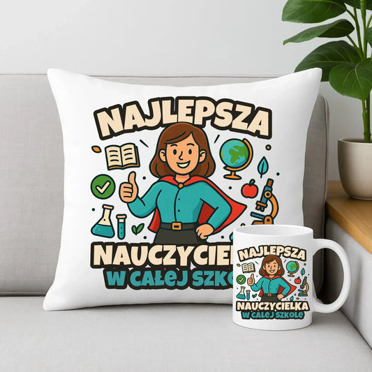 Najlepsza nauczycielka w całej szkole | Zestaw poduszka i kubek prezent nauczyciel N45 - StoryCups.pl