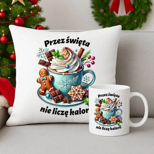 Przez święta nie liczę kalorii | Świąteczny zestaw poduszka i kubek BN31 - StoryCups.pl