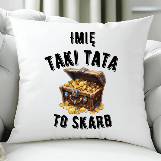 Taki tata to skarb | Poduszka dla taty DT10 - StoryCups.pl