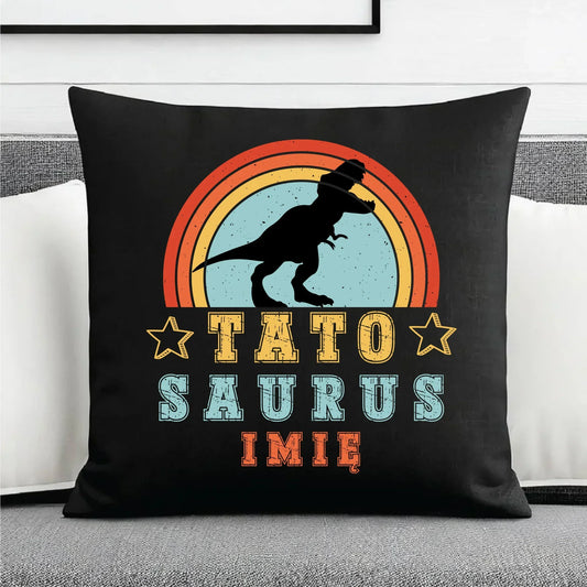Tatosaurus + imię | Poduszka dekoracyjna dla taty DT03 - StoryCups.pl