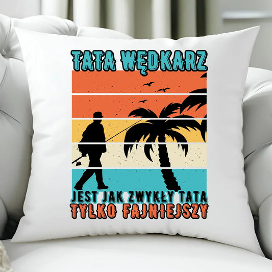 Tata wędkarz | Poduszka z nadrukiem DT06 - StoryCups.pl
