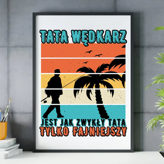 Tata wędkarz | Plakat w ramie DT06 - StoryCups.pl