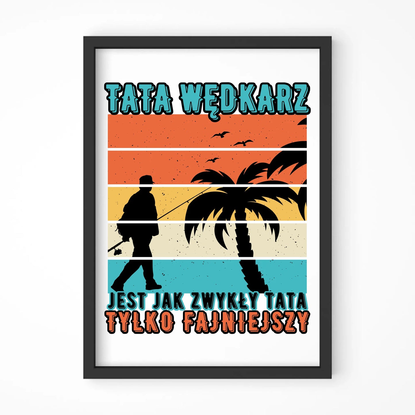 Tata wędkarz | Plakat w ramie DT06